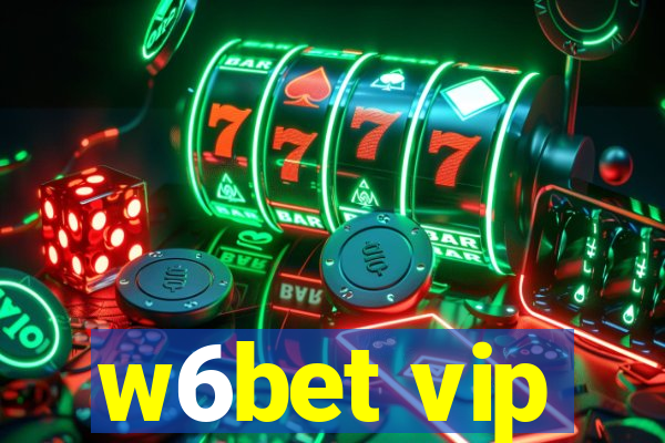 w6bet vip